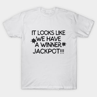 Jackpot! T-Shirt